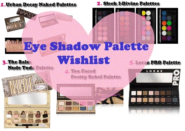 Eye Shadow Palette WishList